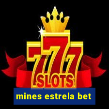 mines estrela bet